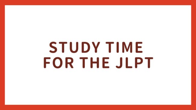How much study time is needed for the JLPT?